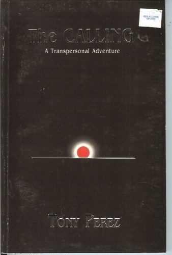 The calling: A transpersonal adventure (Paperback)