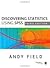 Discovering Statistics Using SPSS (Introducing Statistical Method) 3th (third) edition