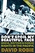 Don't Spoil My Beautiful Face by David Robie
