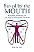 Saved by the Mouth by Katie Lee