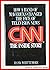 CNN The Inside Story: How a Band of Mavericks Changed the Face of Television News by Hank Whittemore (16-Aug-1990) Hardcover