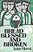 Bread blessed and broken: Eucharistic prayers and fraction rites