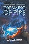 Dreaming of Fire