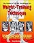 Insider's Tell-All Handbook on Weight-Training Technique: The Illustrated Step-By-Step Guide to Perfecting Your Exercise Form by Stuart McRobert (1999-09-02)