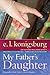My Father's Daughter by Konigsburg, E.L. (March 4, 2008) Paperback