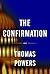 The Confirmation by Thomas Powers (2000-06-06)