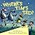Where's Tim's Ted? by Ian Whybrow (2000-02-01)
