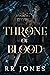THRONE OF BLOOD by RR JONES