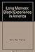 Long Memory: The Black Experience in America by Mary Frances Berry (1982-01-28)