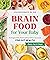 Brain Food for Your Baby: An Organic Baby Food Cookbook and Nutrition Guide for Gut Health (Every Age & Stage)