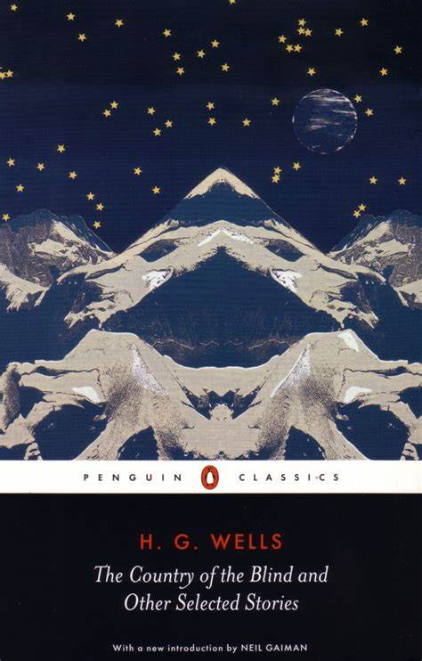 The Country of the Blind and Other Selected Stories