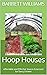 Hoop Houses: Affordable and...
