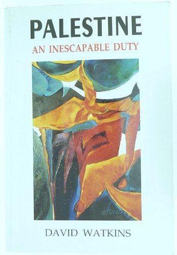 Palestine: An Inescapable Duty (Paperback)