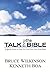 Talk Thru the Bible by Bruce Wilkinson (2005-01-15)
