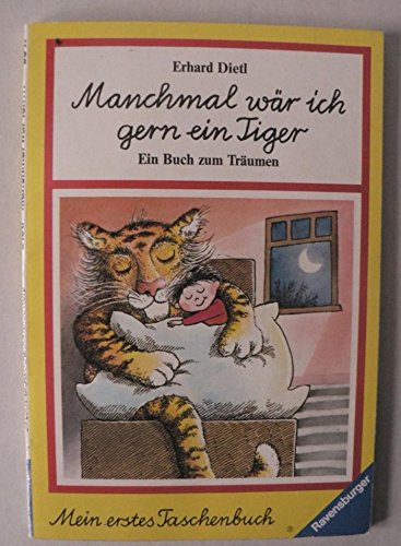 Manchmal wär ich gern ein Tiger: Ein Buch zum Träumen (Paperback)