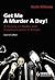 Get Me a Murder a Day!: A History of Media and Communication in Britain by Williams, Kevin (2009) Paperback