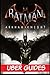 Batman: Arkham Knight Guide...