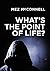 What's the Point of Life? by Mez McConnell (2014-10-20)