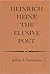 Heinrich Heine: The Elusive Poet (Germanic Study)