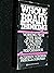 Whole Brain Thinking: Working from Both Sides of the Brain to Achieve Peak Performance