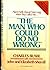 The man who could do no wrong Hardcover – 1981