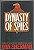Dynasty of Spies by Dan Sherman