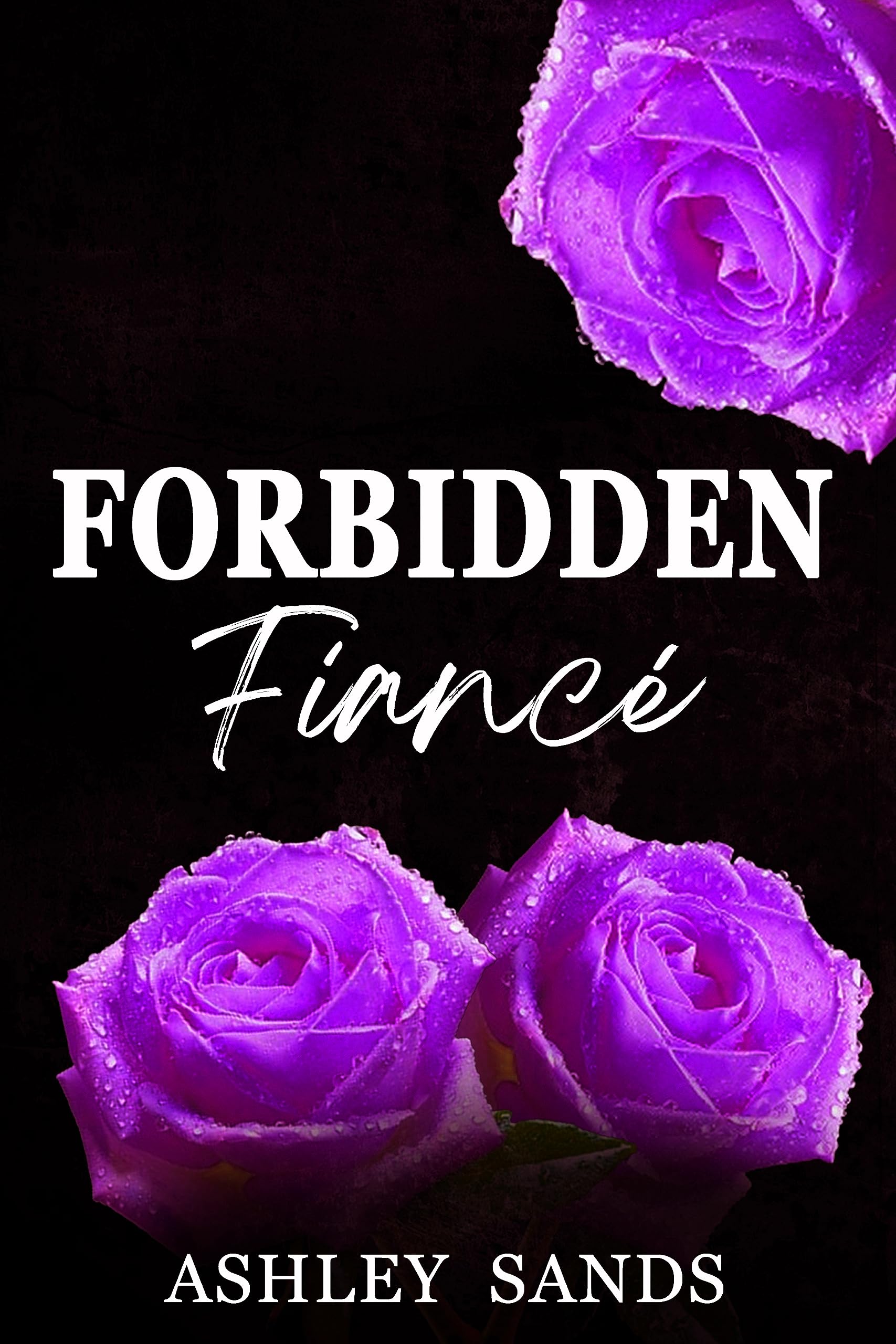 Forbidden Fiancé : A Steamy Vacation Age-Gap Romance (Forbidden Romance Book 1)