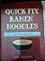Quick Fix Ramen Noodles: 10...