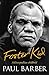 Foster Kid: A Liverpudlian Childhood by Paul Barber (2007-07-01)