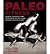 Paleo Fitness - A Primal Training and Nutrition Program to Get Lean, Strong and Healthy (1st Edition)