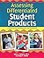 Assessing Differentiated Student Products: A Protocol for Development and Evaluation by Roberts Ed.D. Julia Inman Tracy (2008-10-15) Paperback