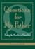Questions for My Father: Finding the Man Behind Your Dad [QUES FOR MY FATHER]