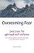 Overcoming Fear: Exercises ...