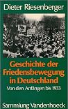 Geschichte der Friedensbewegung in Deutschland: von den Anfängen bis 1933.