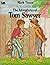 The Adventures of Tom Sawyer (Illustrated Classics Edition)