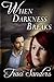 When Darkness Breaks by Traci Sanders (2014-08-07)