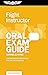 Flight Instructor Oral Exam Guide by Michael D. Hayes