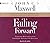 Failing Forward: Turning Mistakes into Stepping Stones for Success by John C. Maxwell (2004-09-08)