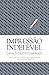 Impressão indelével by Camilo Castelo Branco
