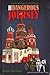 The Dangerous Journey: A Bo...