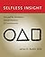 Selfless Insight: Zen and the Meditative Transformations of Consciousness (MIT Press) by James H. Austin MD (2011-09-30)