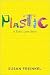 Plastic Publisher: Houghton...