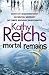 Mortal Remains by Kathy Reichs (2011-02-17)