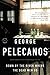 Down by the River Where the Dead Men Go by George P. Pelecanos