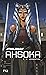 Star Wars - Ahsoka by Emily Kate Johnston