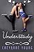 Understudy by Cheyanne Young (2014-02-15)