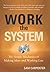 Work the System: The Simple Mechanics of Making More and Working Less 2nd edition by Sam Carpenter (2009) Hardcover