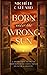 Born under the Wrong Sun