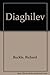 Diaghilev by Richard Buckle (1984-09-01)