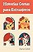 Historias Cortas para Extranjeros (Spanish Edition)